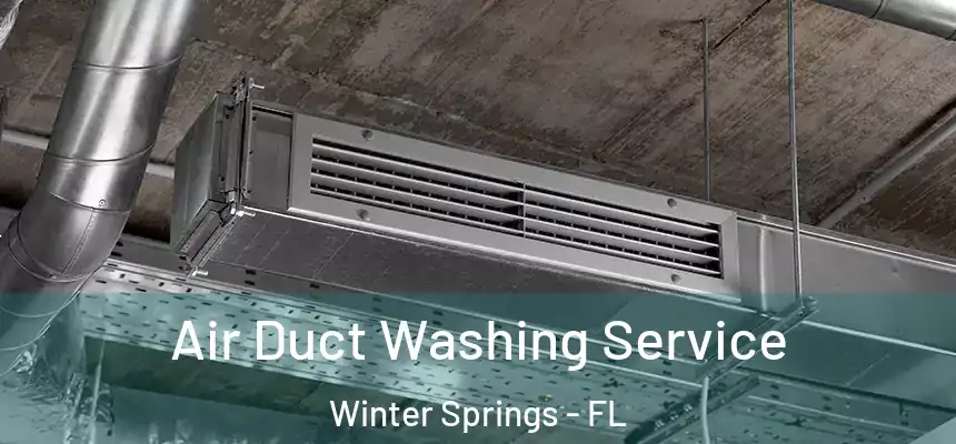  Air Duct Washing Service Winter Springs - FL