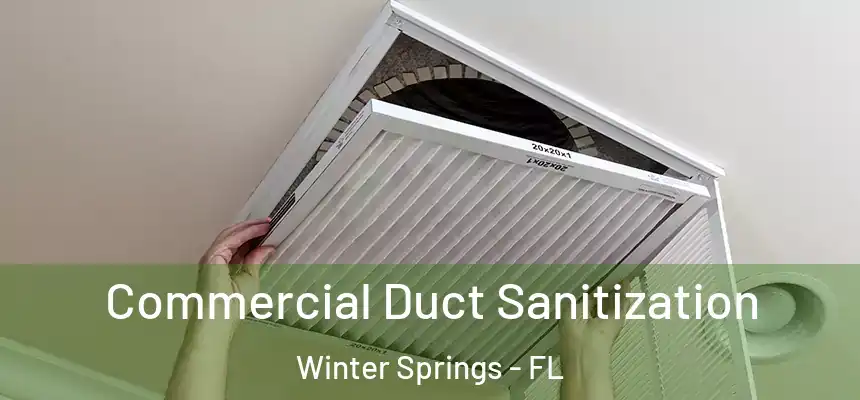 Commercial Duct Sanitization Winter Springs - FL