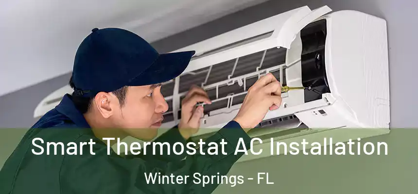 Smart Thermostat AC Installation Winter Springs - FL
